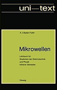 Mikrowellen: Lehrbuch F? Studenten Der Elektrotechnik Und Physik H?erer Semester (Paperback, 1974)