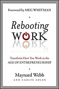 Rebooting Work: Transform How You Work in the Age of Entrepreneurship (Hardcover)