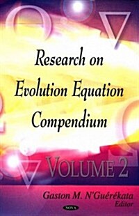 Evolution Equations Research Compendium (Hardcover, UK)