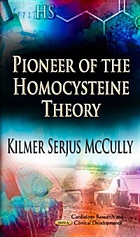 Pioneer of the Homocysteine Theory (Hardcover, UK)