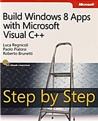 Build Windows 8 Apps with Microsoft Visual C++ Step by Step (Paperback)