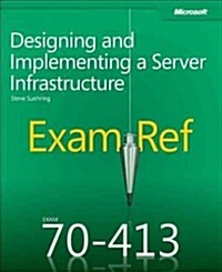 Exam Ref 70-413: Designing and Implementing a Server Infrastructure (Paperback, New)