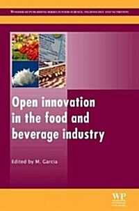 Open Innovation in the Food and Beverage Industry (Hardcover)