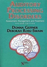 Auditory Processing Disorders: Assessment, Management and Treatment (Paperback, 2, Revised)