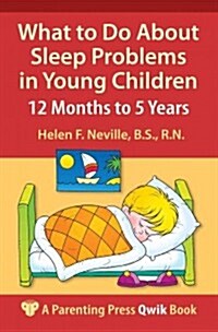 What to Do about Sleep Problems in Young Children: 12 Months to 5 Years (Paperback)