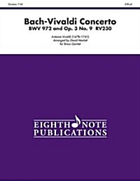 Bach-Vivaldi Concerto, Bwv 972 and Op. 3, No. 9, Rv230: Score & Parts (Paperback)