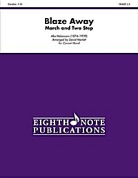 Blaze Away: March and Two Step, Conductor Score & Parts (Paperback)