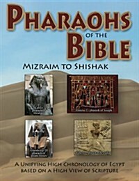 Pharaohs of the Bible (Mizraim to Shishak) (Paperback)