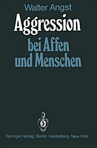 Aggression Bei Affen Und Menschen (Paperback)