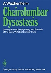 Cheirolumbar Dysostosis: Developmental Brachycheiry and Stenosis of the Bony Vertebral Lumbar Canal (Paperback, Softcover Repri)
