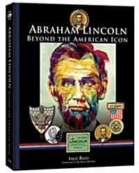 Abraham Lincoln: Beyond the American Icon (Hardcover)