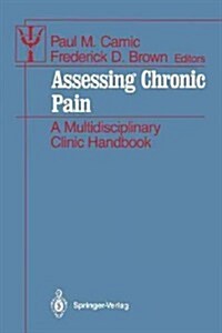 Assessing Chronic Pain: A Multidisciplinary Clinic Handbook (Paperback, Softcover Repri)