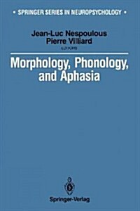 Morphology, Phonology, and Aphasia (Paperback, Softcover Repri)