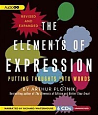 The Elements of Expression: Putting Thoughts Into Words (Audio CD)