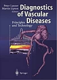 Diagnostics of Vascular Diseases: Principles and Technology (Paperback, Softcover Repri)