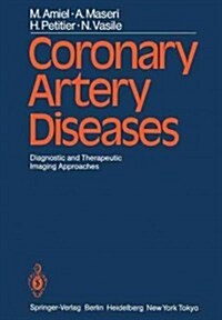 Coronary Artery Diseases: Diagnostic and Therapeutic Imaging Approaches (Paperback, Softcover Repri)