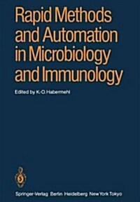 Rapid Methods and Automation in Microbiology and Immunology: Fourth International Symposium on Rapid Methods and Automation in Microbiology and Immuno (Paperback, Softcover Repri)