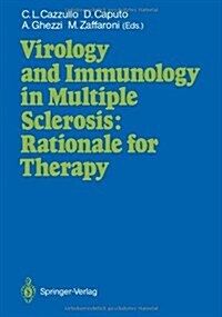 Virology and Immunology in Multiple Sclerosis: Rationale for Therapy: Proceedings of the International Congress, Milan, December 9-11, 1986 (Paperback, Softcover Repri)