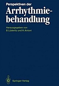 Perspektiven Der Arrhythmiebehandlung (Paperback, Softcover Repri)