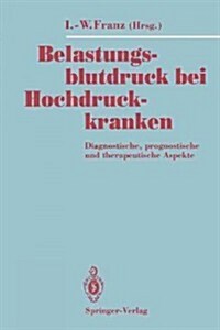 Belastungsblutdruck Bei Hochdruckkranken: Diagnostische, Prognostische Und Therapeutische Aspekte (Paperback, Softcover Repri)