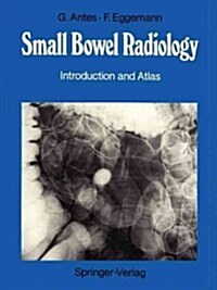 Small Bowel Radiology: Introduction and Atlas (Paperback, Softcover Repri)