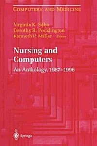 Nursing and Computers: An Anthology, 1987-1996 (Paperback, Softcover Repri)