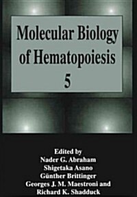 Molecular Biology of Hematopoiesis 5 (Paperback, Softcover Repri)