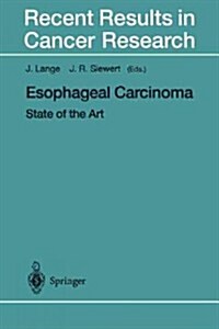 Esophageal Carcinoma: State of the Art (Paperback, Softcover Repri)
