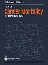 Atlas of Cancer Mortality in Poland 1975-1979 (Paperback, Softcover Repri)