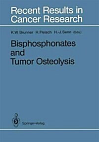 Bisphosphonates and Tumor Osteolysis (Paperback, Softcover Repri)