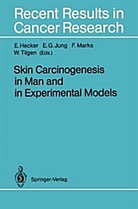 Skin Carcinogenesis in Man and in Experimental Models (Paperback, Softcover Repri)