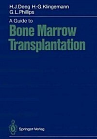 A Guide to Bone Marrow Transplantation (Paperback, Softcover Repri)