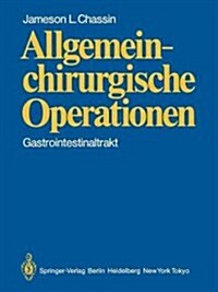 Allgemeinchirurgische Operationen: Gastrointestinaltrakt (Paperback, Softcover Repri)