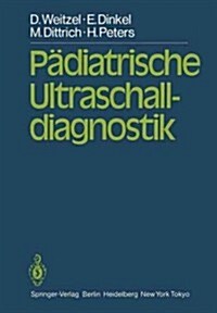 P?iatrische Ultraschalldiagnostik (Paperback, Softcover Repri)