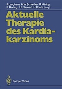 Aktuelle Therapie Des Kardiakarzinoms (Paperback, Softcover Repri)