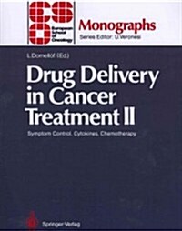 Drug Delivery in Cancer Treatment II: Symptom Control, Cytokines, Chemotherapy (Paperback, Softcover Repri)