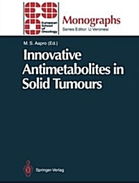 Innovative Antimetabolites in Solid Tumours (Paperback, Softcover Repri)
