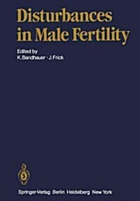 Disturbances in Male Fertility (Paperback, Softcover Repri)