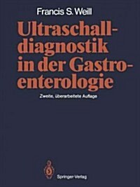 Ultraschalldiagnostik in Der Gastroenterologie (Paperback, 2, 2. Aufl. 1987.)