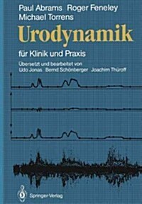Urodynamik: F? Klinik Und Praxis (Paperback, Softcover Repri)