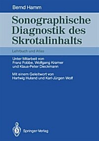 Sonographische Diagnostik Des Skrotalinhalts: Lehrbuch Und Atlas (Paperback, Softcover Repri)