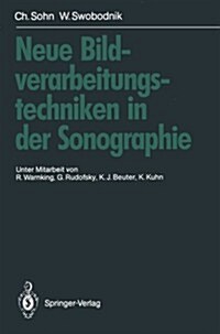 Neue Bildverarbeitungstechniken in Der Sonographie (Paperback, Softcover Repri)