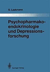 Psychopharmakoendokrinologie Und Depressionsforschung (Paperback, Softcover Repri)