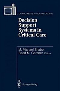 Decision Support Systems in Critical Care (Paperback, Softcover Repri)