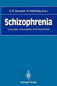 Schizophrenia: Concepts, Vulnerability, and Intervention (Paperback, Softcover Repri)