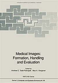 Medical Images: Formation, Handling and Evaluation (Paperback, Softcover Repri)