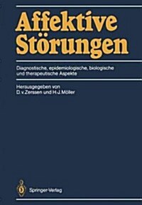 Affektive St?ungen: Diagnostische, Epidemiologische, Biologische Und Therapeutische Aspekte (Paperback, Softcover Repri)