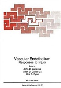 Vascular Endothelium: Responses to Injury (Paperback, Softcover Repri)