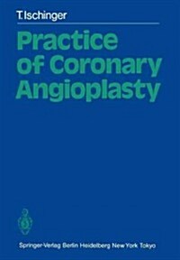 Practice of Coronary Angioplasty (Paperback, Softcover Repri)
