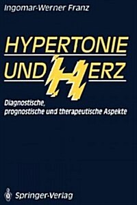 Hypertonie Und Herz: Diagnostische, Prognostische Und Therapeutische Aspekte (Paperback, Softcover Repri)